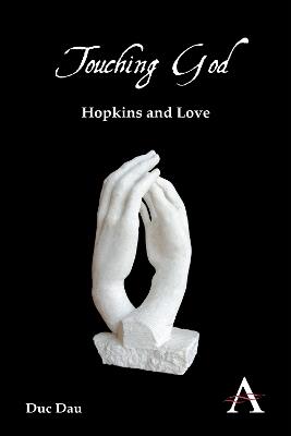 Touching God: Hopkins and Love - Duc Dau - cover