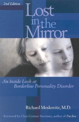 Lost in the Mirror: An Inside Look at Borderline Personality Disorder - Richard Maskovitz - cover