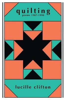 Quilting: Poems 1987-1990 - Lucille Clifton - cover