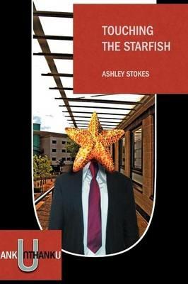 Touching the Starfish - Ashley Stokes - cover