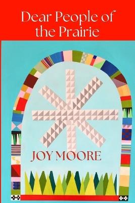 Dear People of the Prairie - Joy Elizabeth Moore - cover