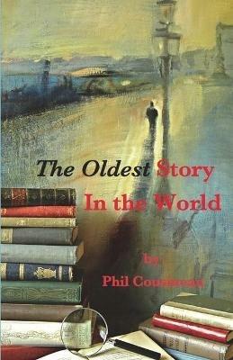 The Oldest Story In the World - Phil Cousineau - cover