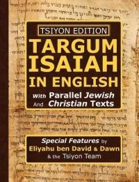 Tsiyon Edition Targum Isaiah In English with Parallel Jewish and Christian Texts - Eliyahu ben David - cover
