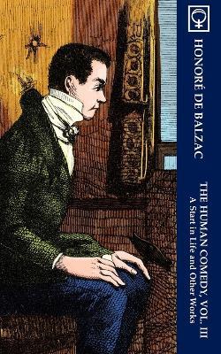 The Human Comedy, Vol. III: A Start in Life and Other Works (Noumena Classics) - Honore de Balzac - cover