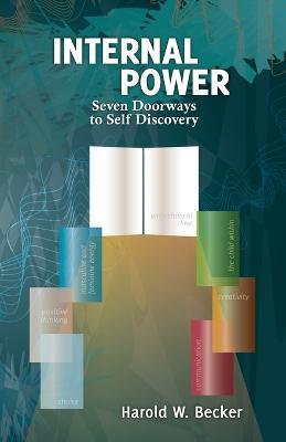 Internal Power - Seven Doorways to Self Discovery - Harold W Becker - cover