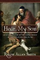 Hear, My Son: An Examination of the Fatherhood of Yahweh in Deuteronomy - Ralph Allan Smith - cover
