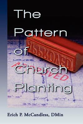 The Pattern of Church Planting - Erich P McCandless - cover