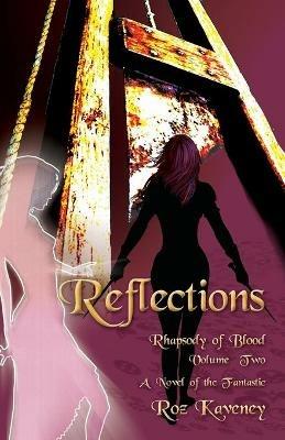 Reflections - Rhapsody of Blood, Volume Two - Roz Kaveney - cover