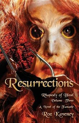 Resurrections - Rhapsody of Blood, Volume Three - Roz Kaveney - cover