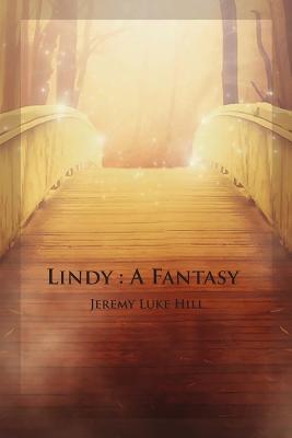 Lindy: A Fantasy - Luke Jeremy Hill - cover