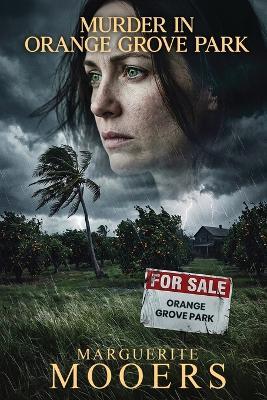 Murder in Orange Grove Park: Book 1: The Orange Grove Sleuths - Marguerite Mooers - cover