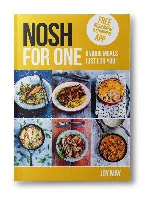 NOSH for One: Unique Meals, Just for You! - Joy May - cover