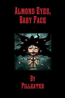 Almond Eyes, Baby Face - Pilleater - cover