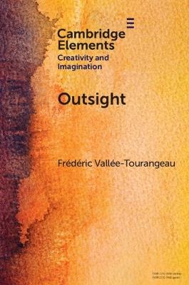 Outsight: Restoring the Role of Objects in Creative Problem Solving - Frédéric Vallée-Tourangeau - cover