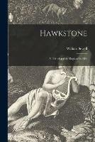 Libro in inglese Hawkstone: a Tale of and for England in 184-; 1  - William 1804-1874 Sewell