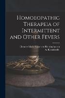 Libro in inglese Homoeopathic Therapeia of Intermittent and Other Fevers 