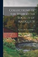 Libro in inglese Collections of the Worcester Society of Antiquity; 15 