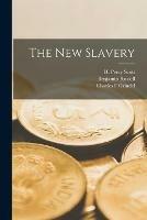 Libro inglese The New Slavery [microform] Benjamin 1849-1935 Russell , Charles F Grindel