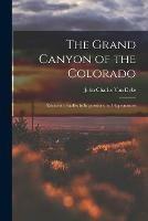 Libro in inglese The Grand Canyon of the Colorado: Recurrent Studies in Impressions and Appearances 