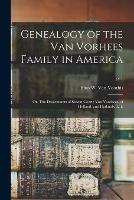 Genealogy of the Van Vorhees Family in America; or, The Descendants of Steven Coerte Van Voorhees, of Holland, and Flatlands, L. I.; pt.1 - cover