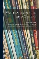Libro in inglese Watermelon Pete and Others  - Elizabeth 1866-1922 Gordon