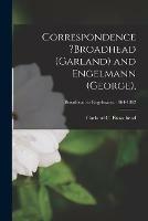 Correspondence ?Broadhead (Garland) and Engelmann (George); Broadhead to Engelmann, 1864-1882 - Garland C Broadhead - cover
