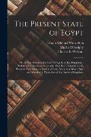 Libro in inglese The Present State of Egypt; or, A New Relation of a Late Voyage Into That Kingdom.: Performed in the Years 1672. and 1623. By F. Vansleb, R. D. Wherein You Have an Exact and True Account of Many Rare and Wonderful Particulars of That Ancient Kingdom.  - Johann Michael 1635-1679 Wansleben