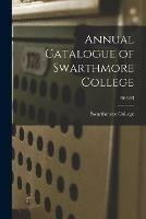 Libro in inglese Annual Catalogue of Swarthmore College; 1902-03 