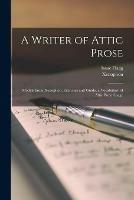 Libro in inglese A Writer of Attic Prose: Models From Xenophon, Exercises and Guide, a Vocabulary of Attic Prose Usage  - Isaac 1843-1931 Flagg