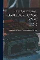 Libro in inglese The Original Appledore Cook Book: Containing Practical Receipts for Plain and Rich Cooking  - Maria 1843-1909 Parloa