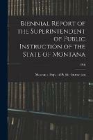Libro in inglese Biennial Report of the Superintendent of Public Instruction of the State of Montana; 1956 