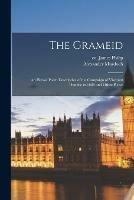 Libro in inglese The Grameid: an Heroic Poem Descriptive of the Campaign of Viscount Dundee in 1689 and Other Pieces  - Alexander Murdoch