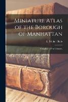 Libro in inglese Miniature Atlas of the Borough of Manhattan: Complete in Two Volumes. 