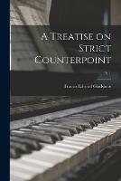 Libro in inglese A Treatise on Strict Counterpoint; pt. 1  - Francis Edward Gladstone