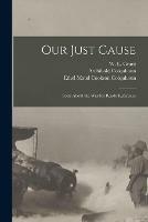 Libro in inglese Our Just Cause [microform]: Facts About the War for Ready Reference  - Archibald 1848-1914 Colquhoun