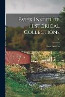 Libro in inglese Essex Institute Historical Collections; 31 