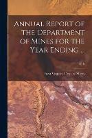 Libro in inglese Annual Report of the Department of Mines for the Year Ending ...; 35th 