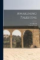 Libro inglese Awakening Palestine Leon 1881-1965 Simon , Leonard 1887-1973 Stein