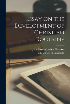 Essay on the Development of Christian Doctrine - John Henry Cardinal Newman - cover