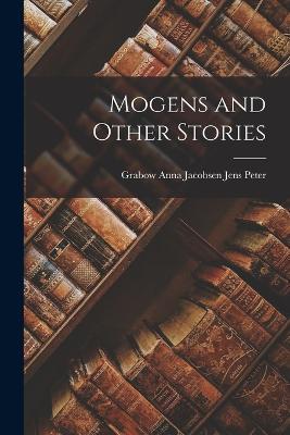 Mogens and Other Stories - Grabow Anna Jacobsen Jens Peter - cover