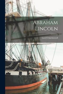 Abraham Lincoln - Lord Charnwood - cover