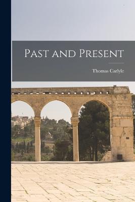 Past and Present - Thomas Carlyle - cover