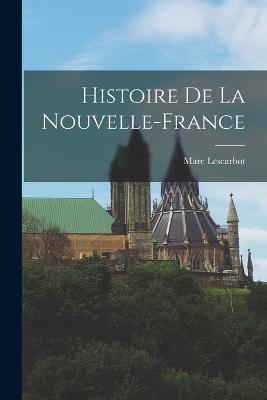 Histoire de la Nouvelle-France - Marc Lescarbot - cover