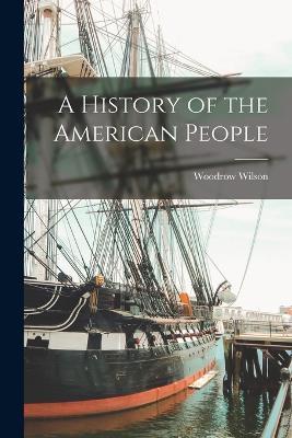A History of the American People - Woodrow Wilson - cover