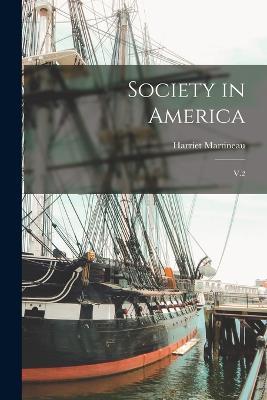 Society in America: V.2 - Harriet Martineau - cover