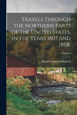 Travels Through the Northern Parts of the United States, in the Years 1807 and 1808.; Volume 2 - cover