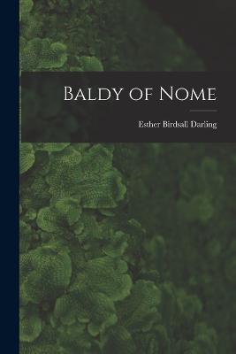 Baldy of Nome - Esther Birdsall Darling - cover