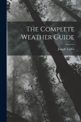 The Complete Weather Guide - Joseph Taylor - cover