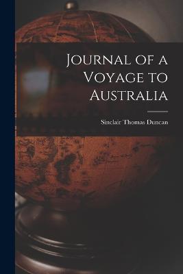 Journal of a Voyage to Australia - Sinclair Thomas Duncan - cover