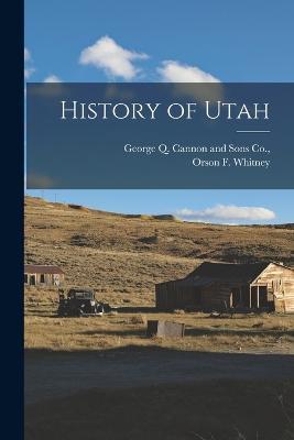 History of Utah - Orson F Whitney - cover